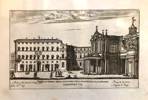 Falda Giovanni Battista (1643-1678) Piazza e Chiesa della Madonna della Pace fatta da N.Sig. Papa Alesandro VII 1773 Roma 